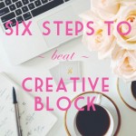 6 Steps to Beat Creative Block